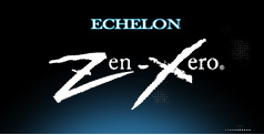ECHELON　Zen-Xero